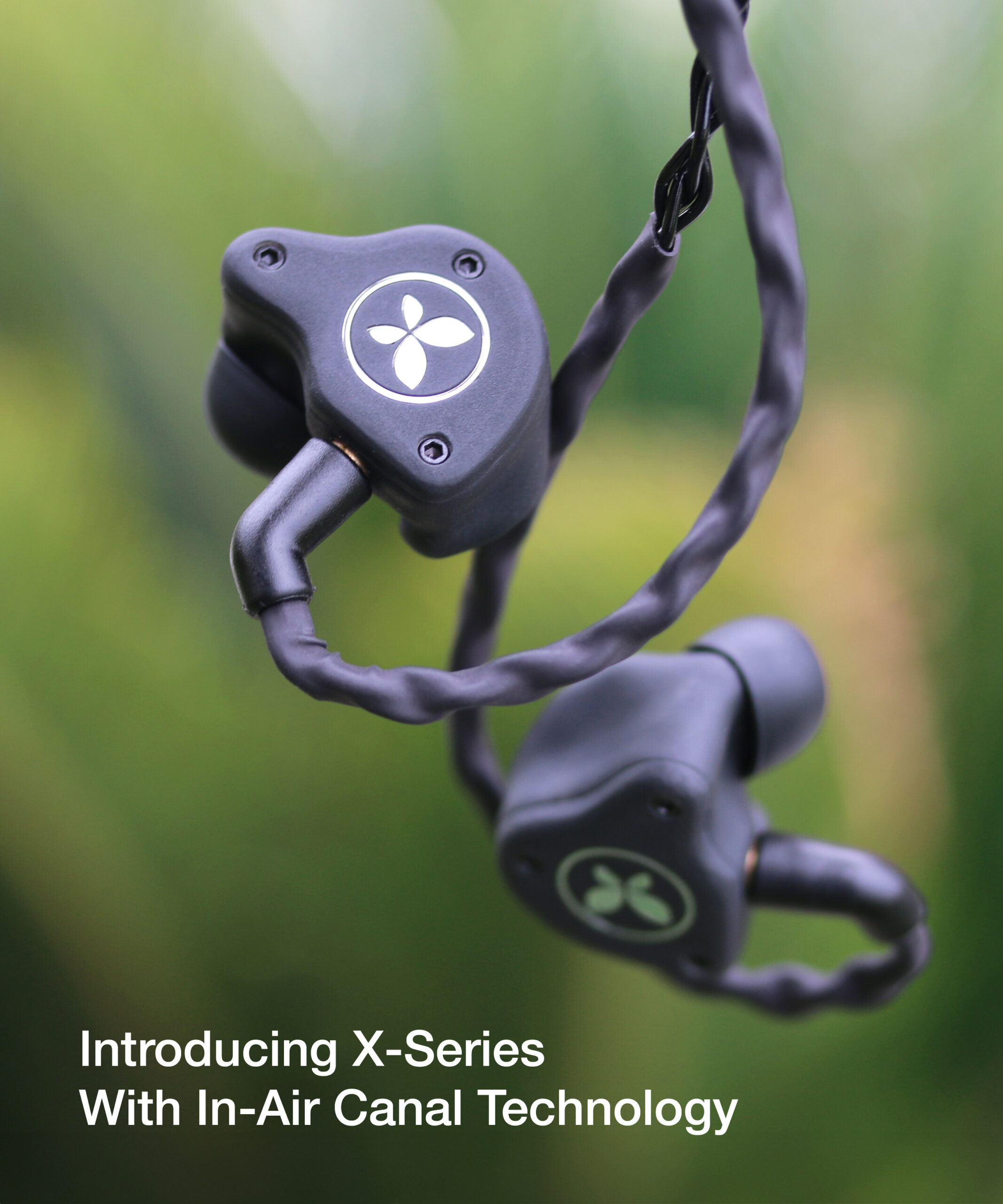 Introducing X-Series with In-Air Canals Technology